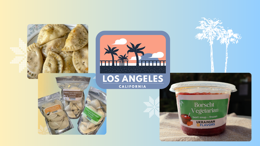 Ukrainian Food in Los Angeles: The Story of Ukrainian Flavors