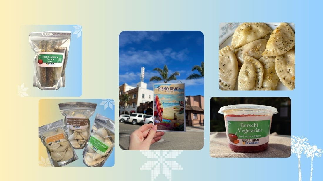 Ukrainian Food in Pismo Beach, California by Ukrainian Flavors